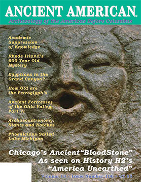 Volume 18, Issue 106: Chicago’s Ancient “BloodStone” As seen on History H2’s “America Unearthed"