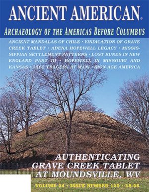 Volume 24, Issue 129: Authenticating Grave Creek Tablet at Moundsville, WV