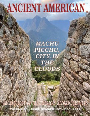 Volume 26, Issue 137: Machu Picchu, City in the Clouds