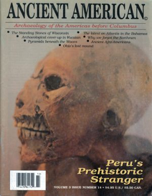 Volume 3, Issue 14: Peru's Prehistoric Stranger