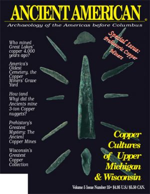 Volume 5, Issue 35: Copper Cultures of Upper Michigan & Wisconsin