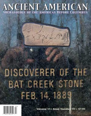 Volume 15, Issue 93: Discoverer of the Bat Creek Stone Feb 14, 1889